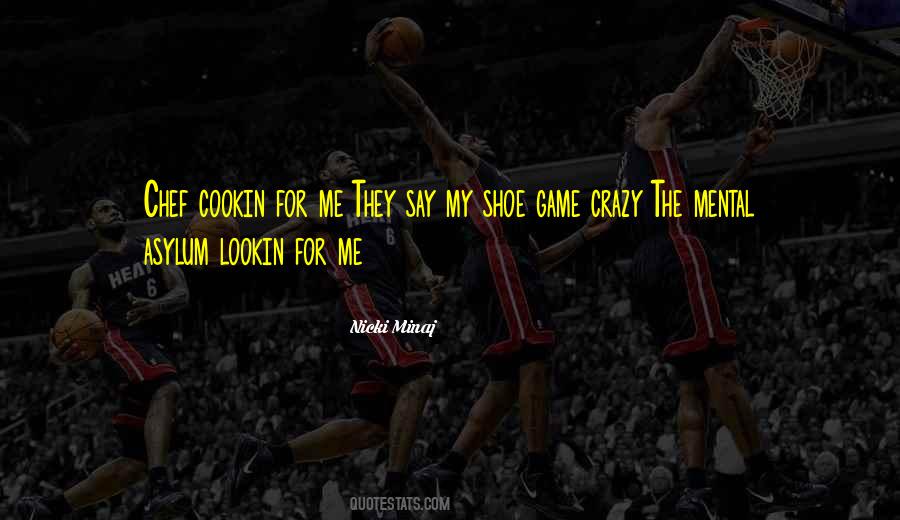My Shoe Game Quotes #561548