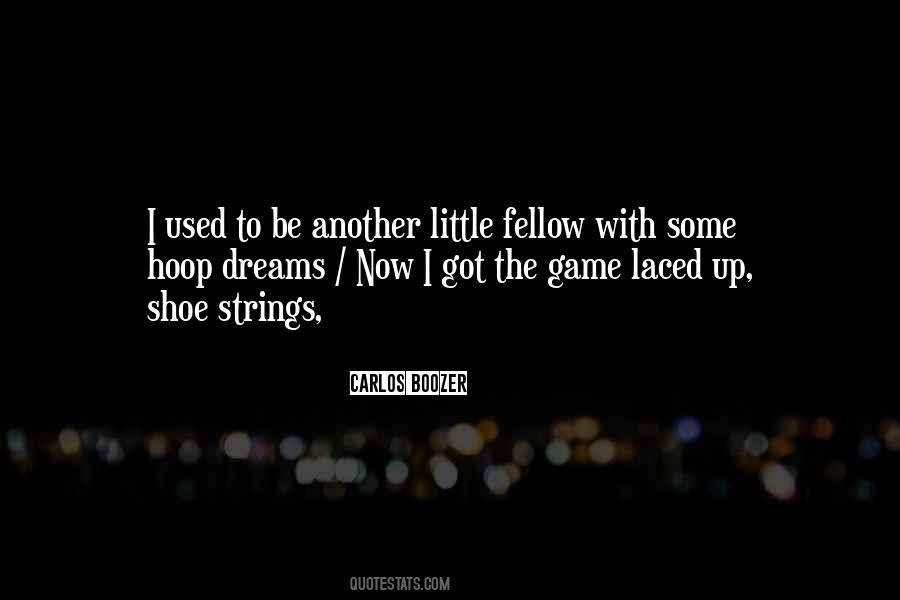 My Shoe Game Quotes #853821