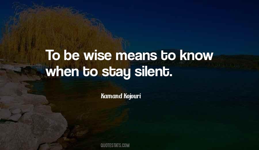 My Silence Means Quotes #1118055