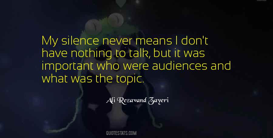 My Silence Means Quotes #1799338