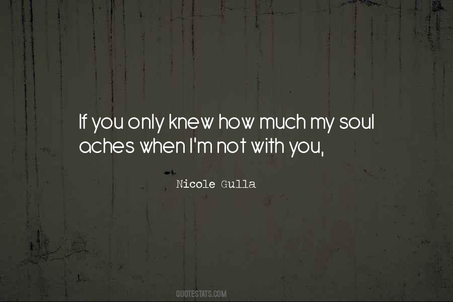 My Soul Aches Quotes #174342