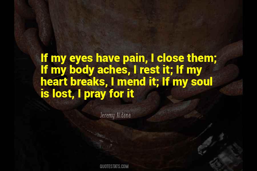 My Soul Aches Quotes #990489