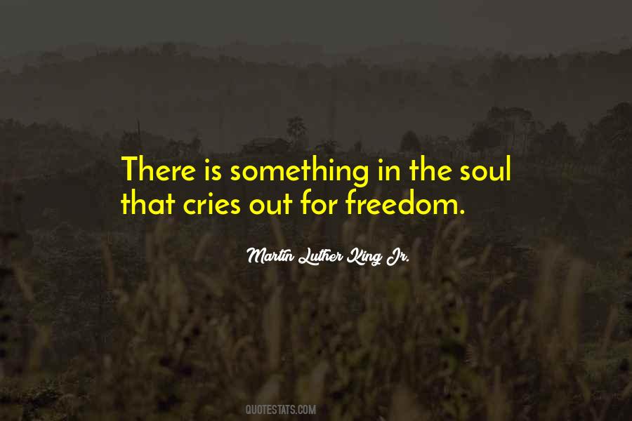 My Soul Cries Out Quotes #359084