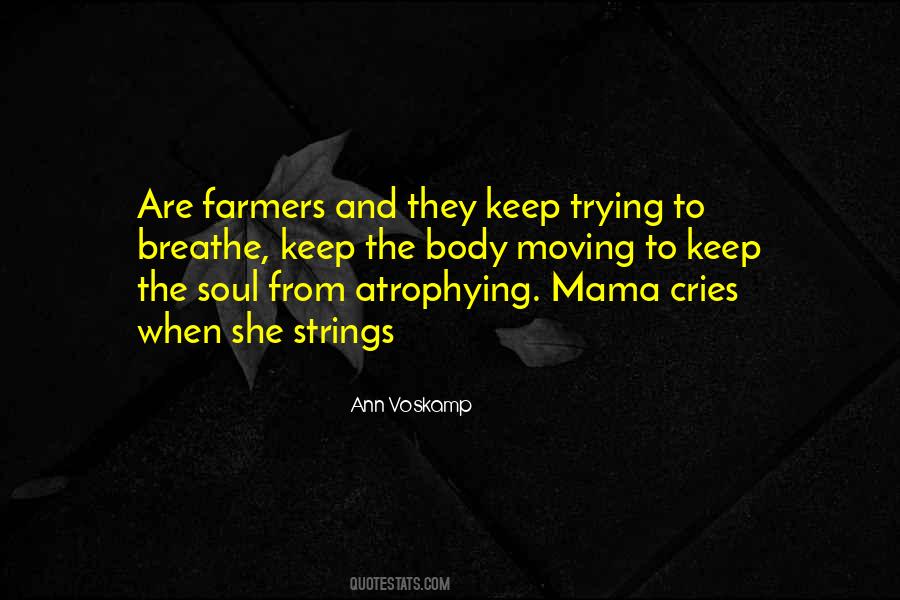 My Soul Cries Out Quotes #758054