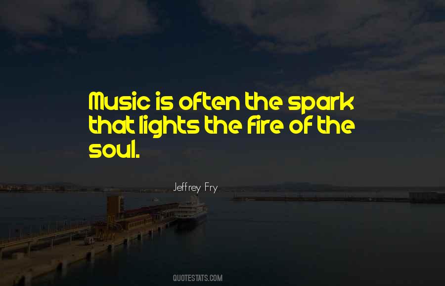 My Soul On Fire Quotes #220169