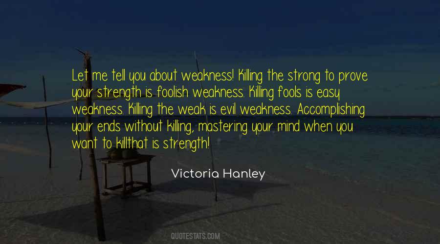 My Strength And Weakness Quotes #152199