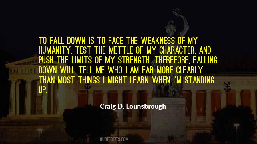My Strength And Weakness Quotes #287923