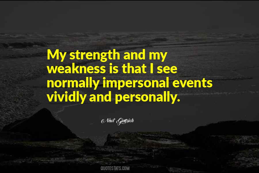 My Strength And Weakness Quotes #853661