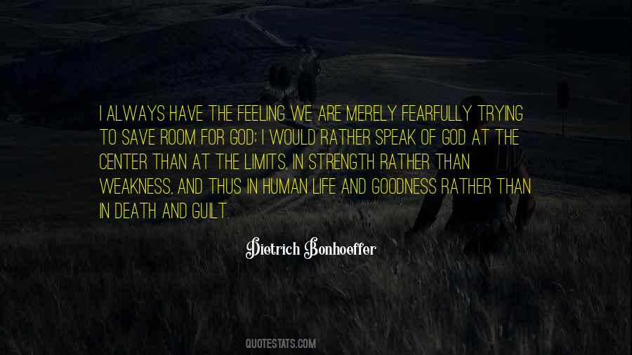 My Strength And Weakness Quotes #8867