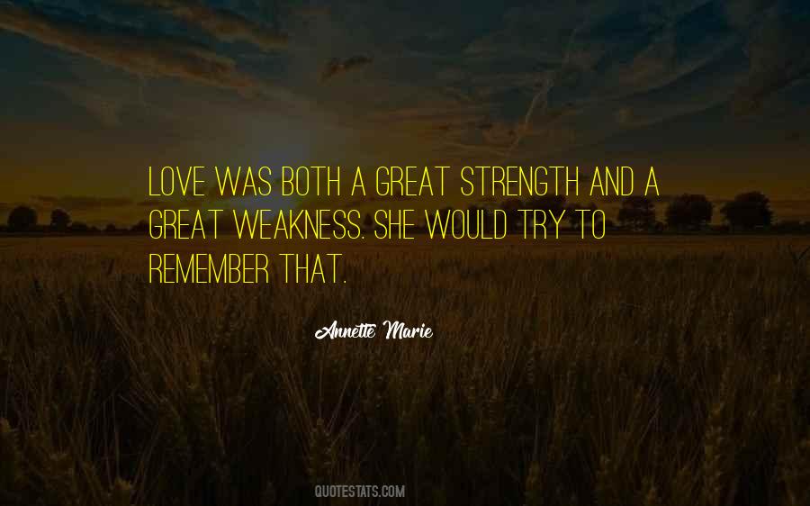 My Strength And Weakness Quotes #97655