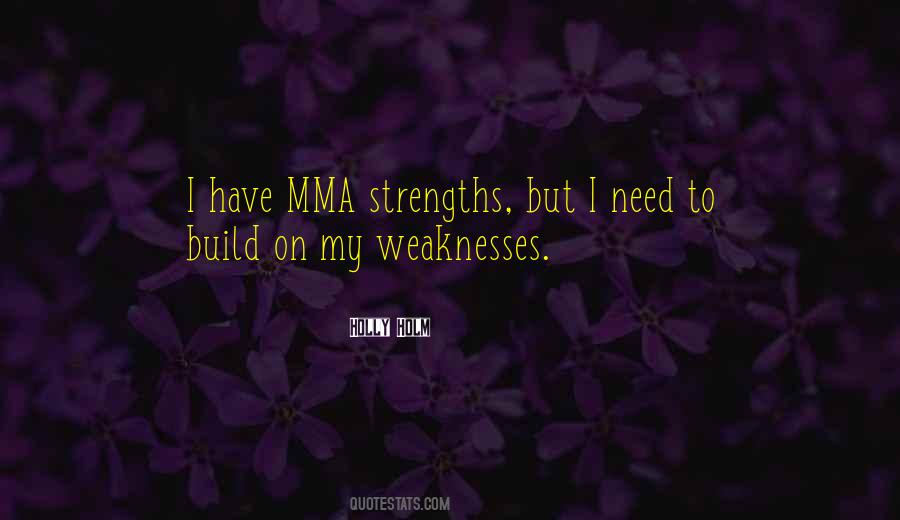 My Strengths And Weaknesses Quotes #103863