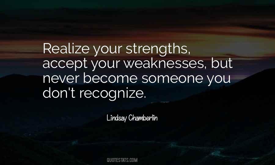 My Strengths And Weaknesses Quotes #103882