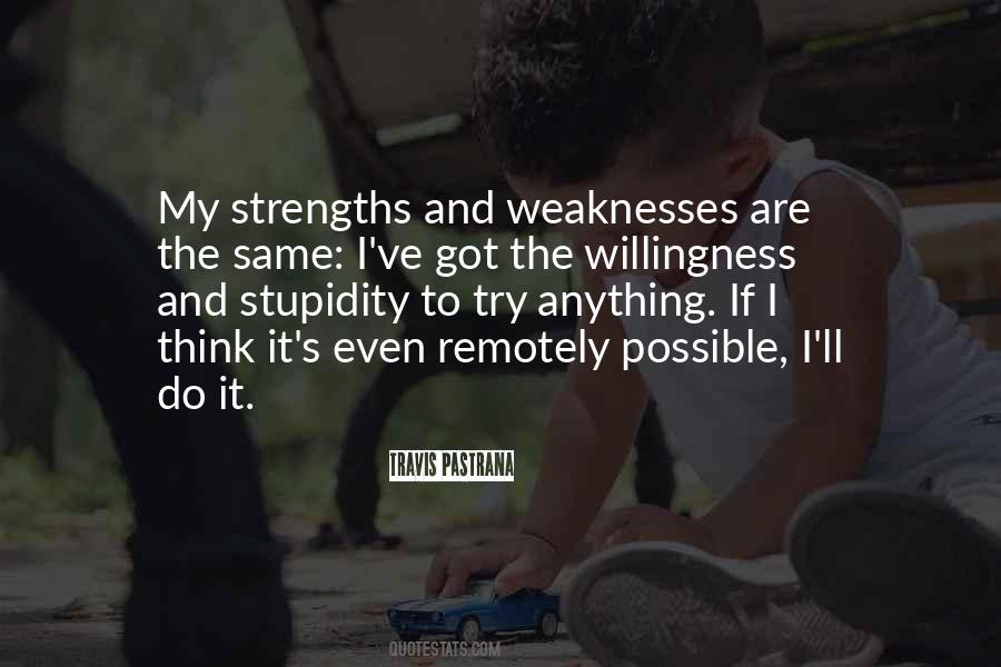 My Strengths And Weaknesses Quotes #1040796