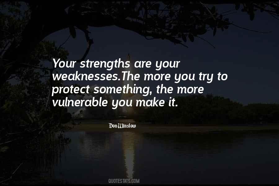 My Strengths And Weaknesses Quotes #132444