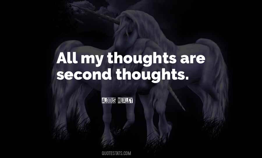 My Thoughts Are Quotes #251546