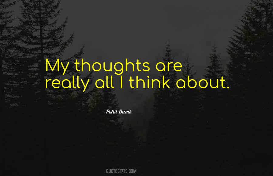 My Thoughts Quotes #1393315