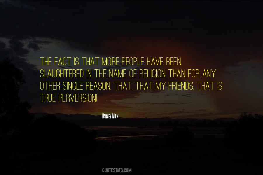 My True Friends Quotes #1242075