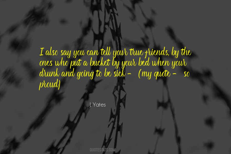 My True Friends Quotes #1433611