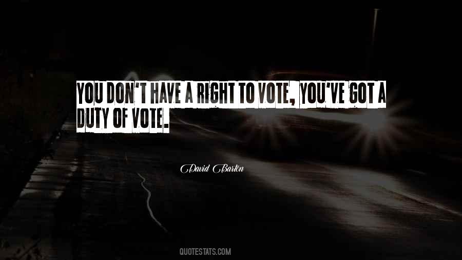 My Vote My Right Quotes #365350