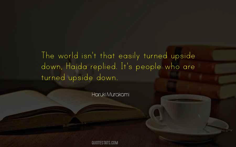 My Whole World Turned Upside Down Quotes #1181050