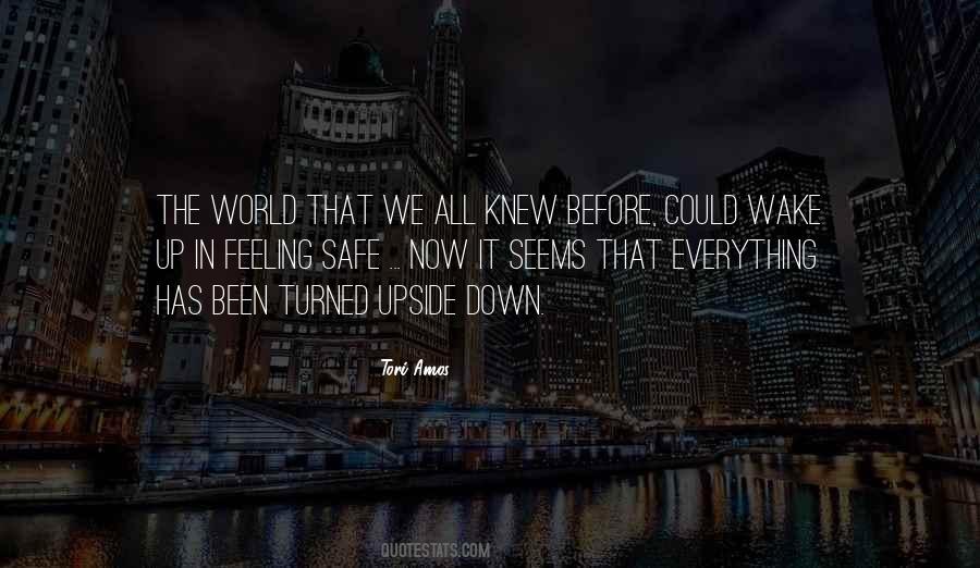 My Whole World Turned Upside Down Quotes #1279003