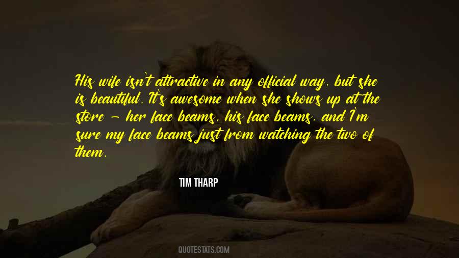 My Wife Is Beautiful Quotes #1694889