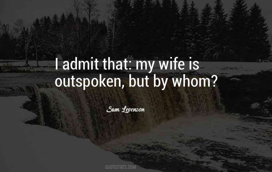 My Wife Is Quotes #1014529