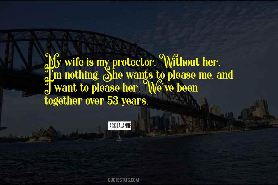 My Wife Is Quotes #1376984