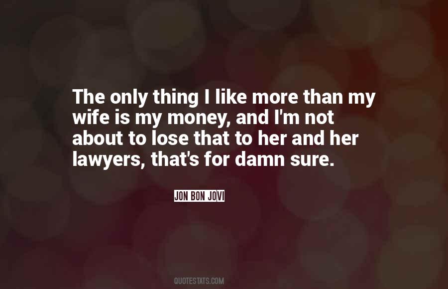 My Wife Is Quotes #1384713