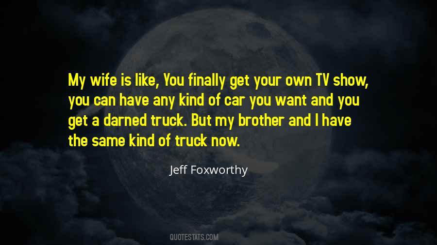 My Wife Is Quotes #1517250
