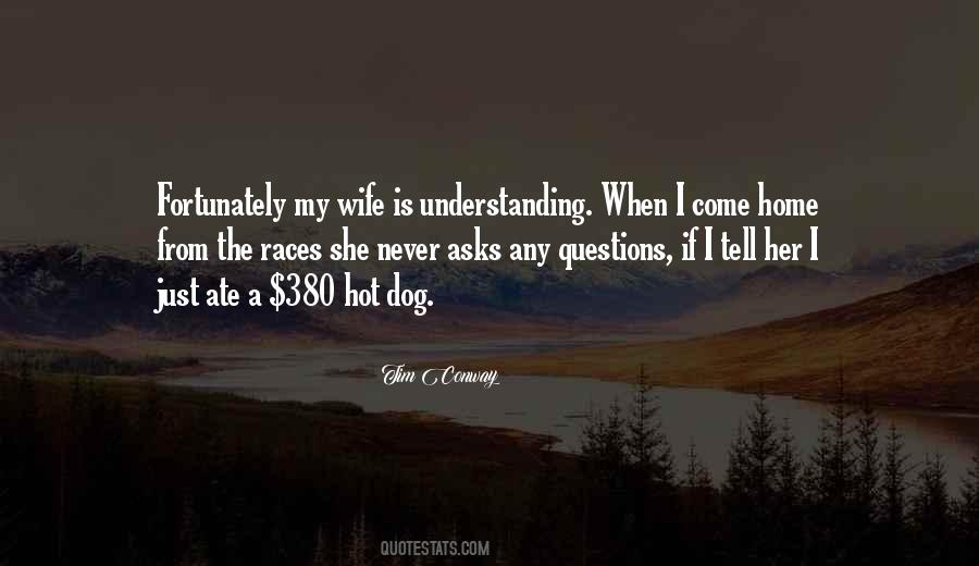 My Wife Is Quotes #1771899