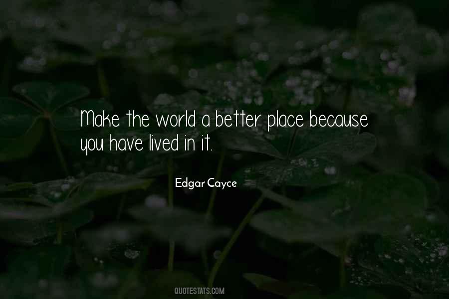 My World Is A Better Place Because Of You Quotes #1677672