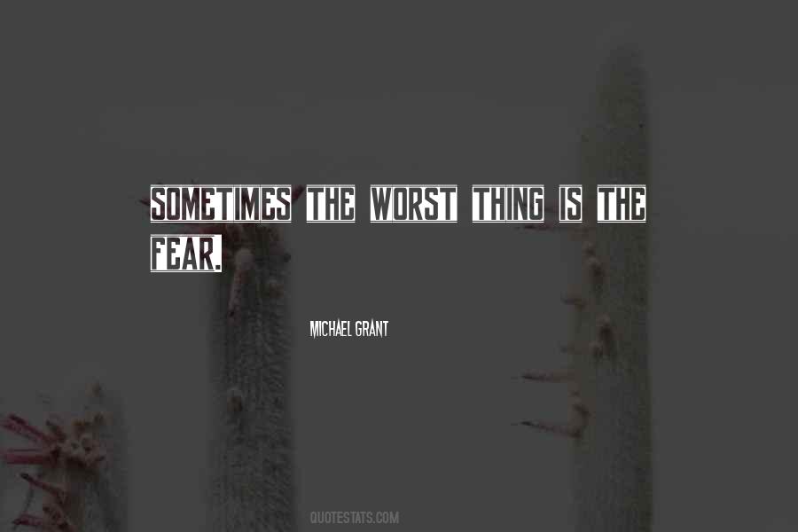 My Worst Fear Quotes #478164