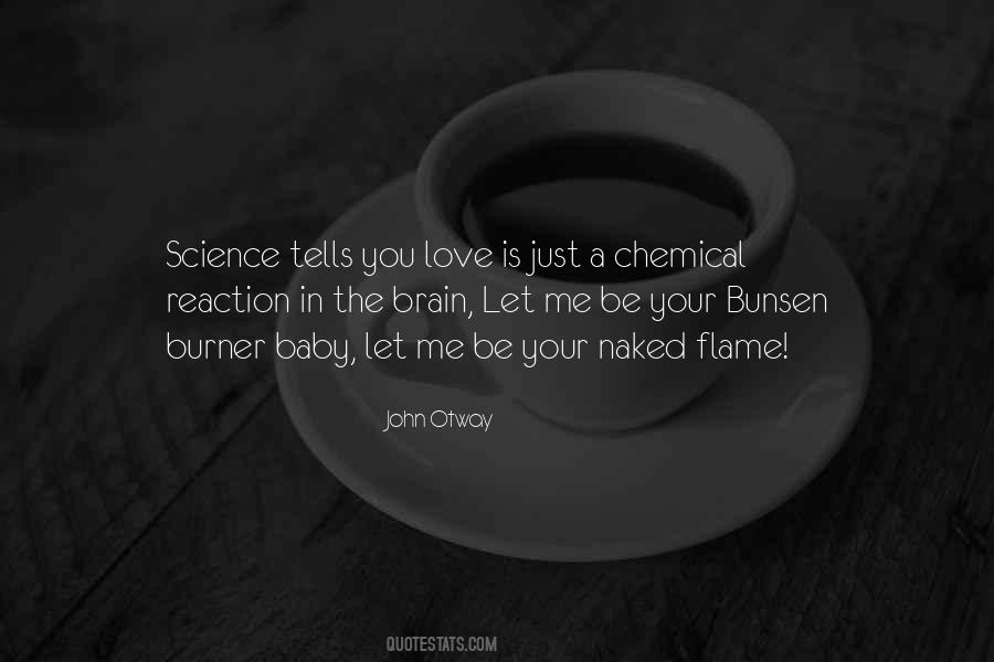 Quotes About Chemical #1384868