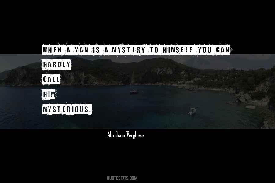 Mysterious Man Quotes #84053