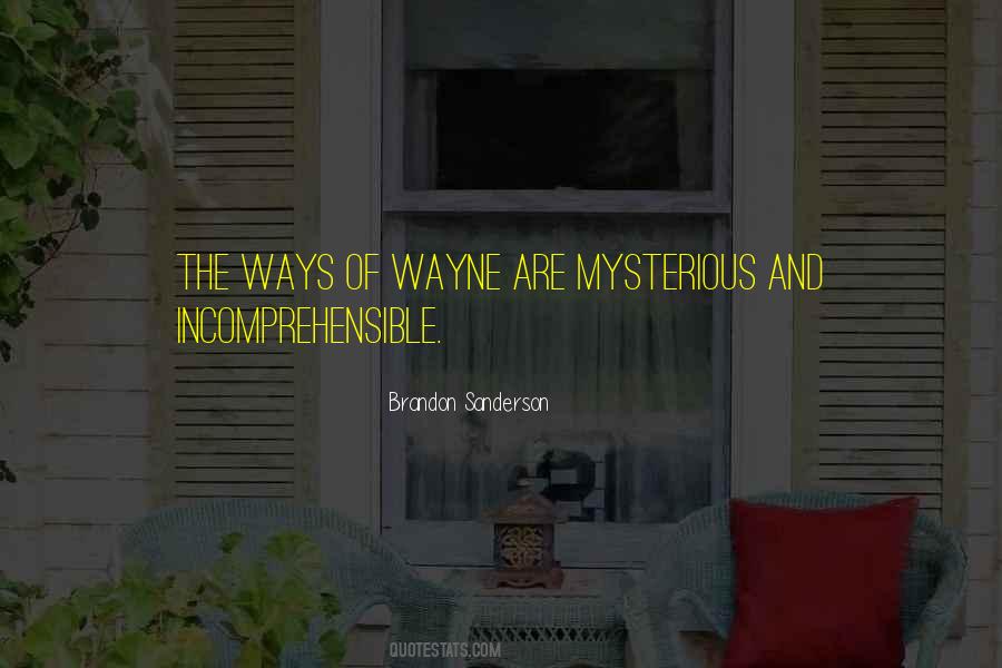 Mysterious Ways Quotes #1227792