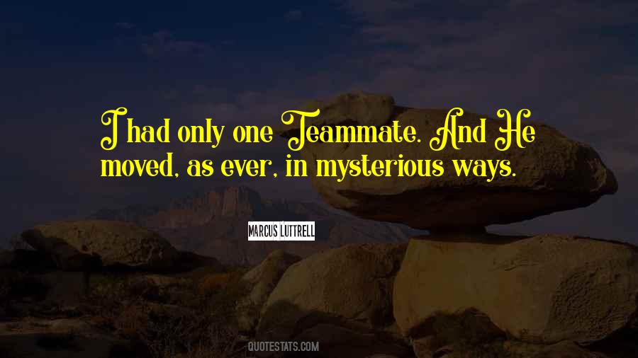 Mysterious Ways Quotes #703438