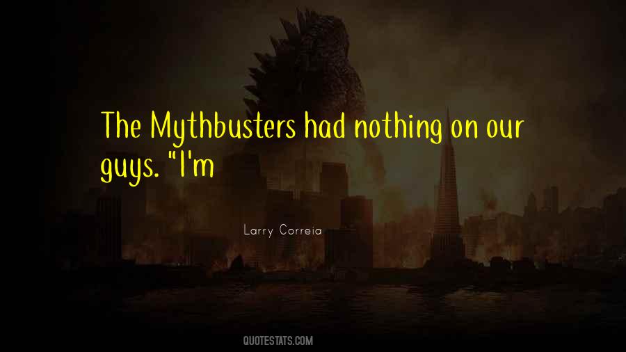 Mythbusters Quotes #779776