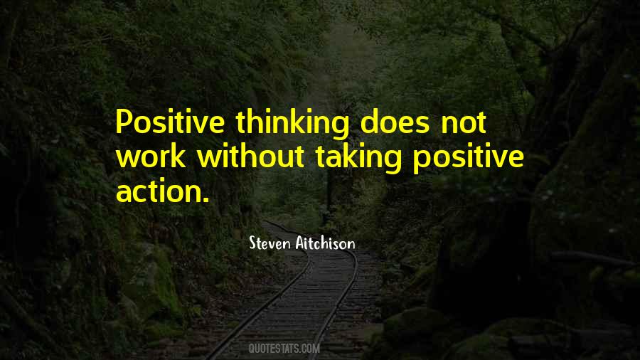 Quotes About Taking Positive Action #963894