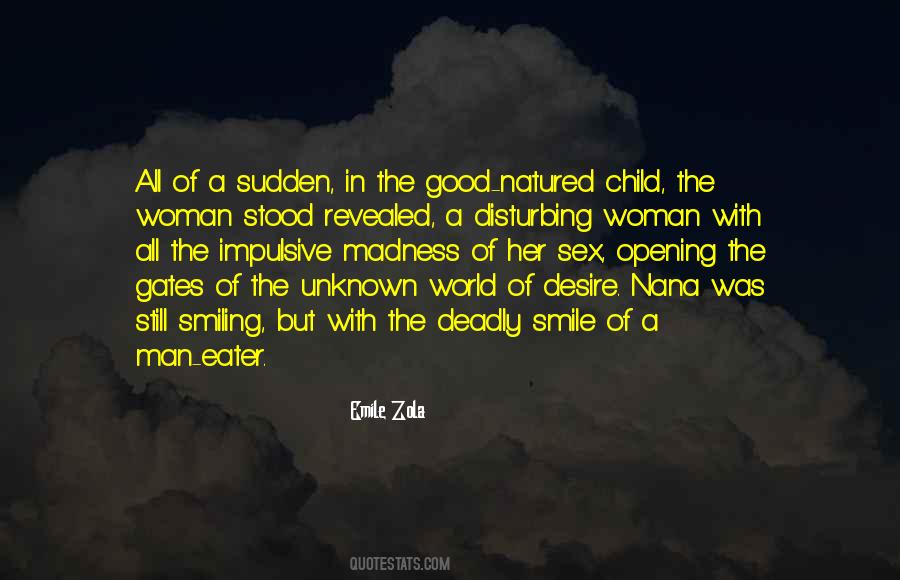 Nana Emile Zola Quotes #1729031