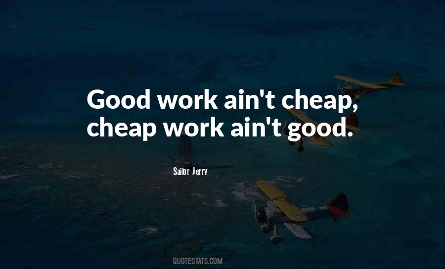 Quotes About Cheap Work #1464877