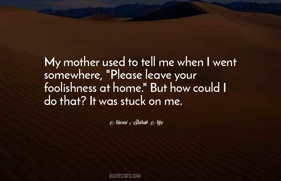 Naomi Shihab Quotes #1181660