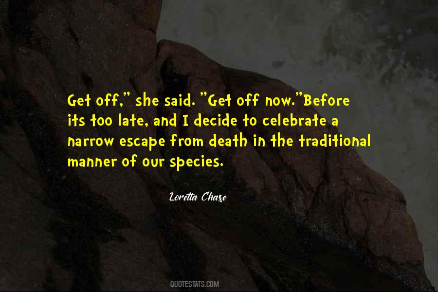 Narrow Escape From Death Quotes #1414445