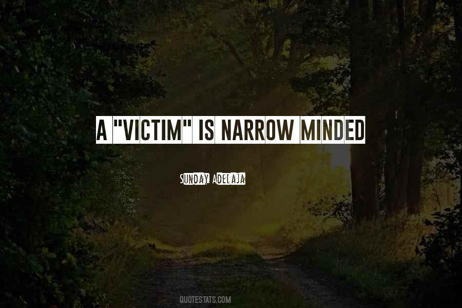 Narrow Minded Quotes #1128648