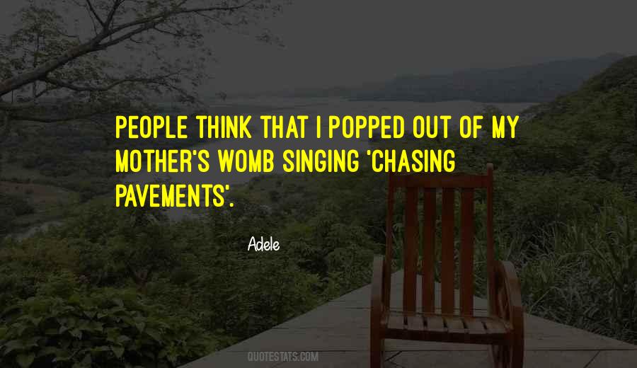 Quotes About Chasing People #1834452