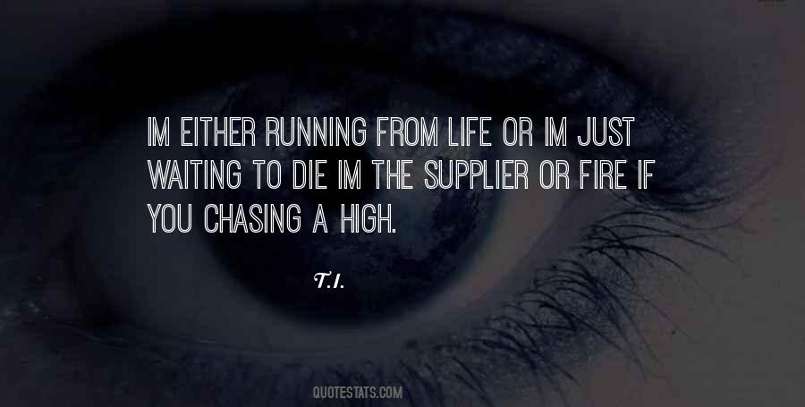 Quotes About Chasing Life #1060657