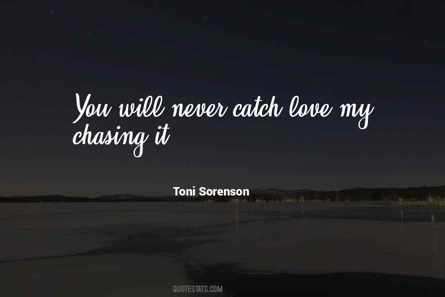 Quotes About Chasing Life #285265