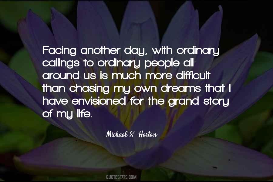 Quotes About Chasing Life #67325