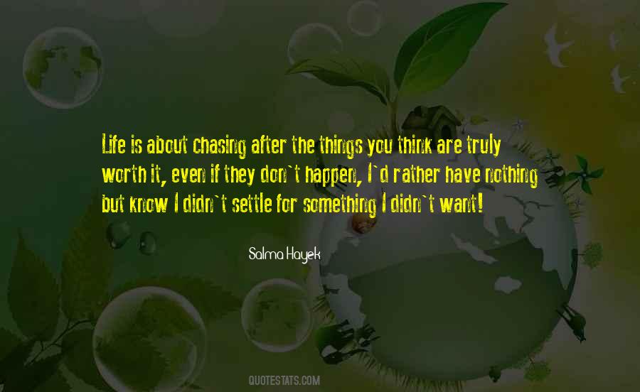 Quotes About Chasing Life #862190