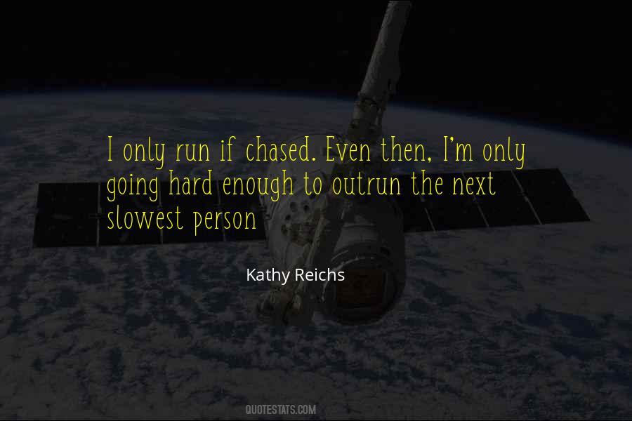 Quotes About Chased #1200714